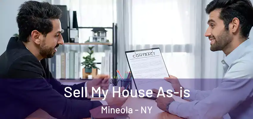Sell My House As-is Mineola - NY